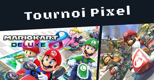 Tournoi Pixel : Mario Kart 8 Deluxe en équipe